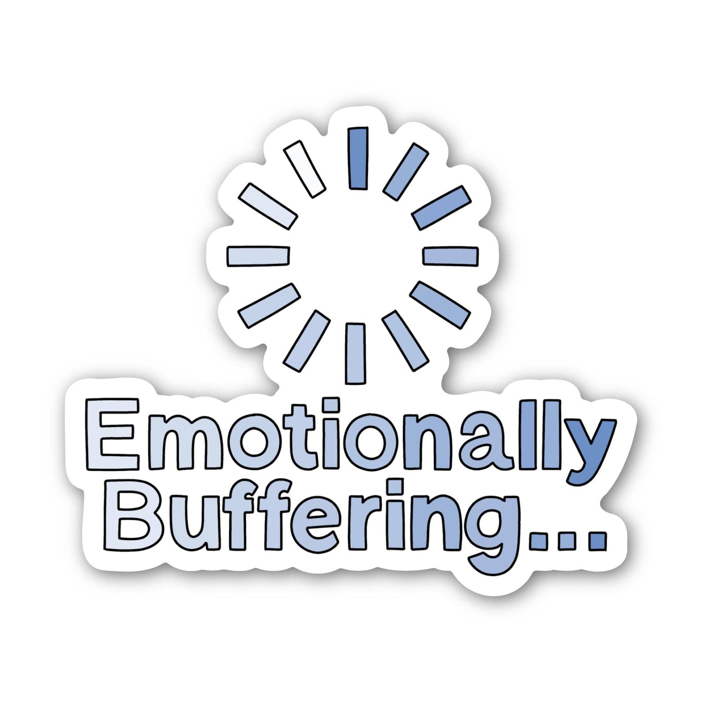 "Emotionally buffering..." Blue Text Mental Health Sticker