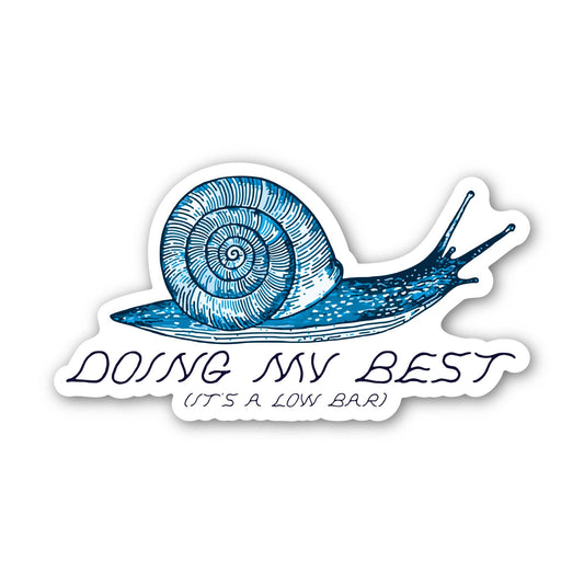 "Doing my best (it's a low bar)" Snail Mental Health Sticker