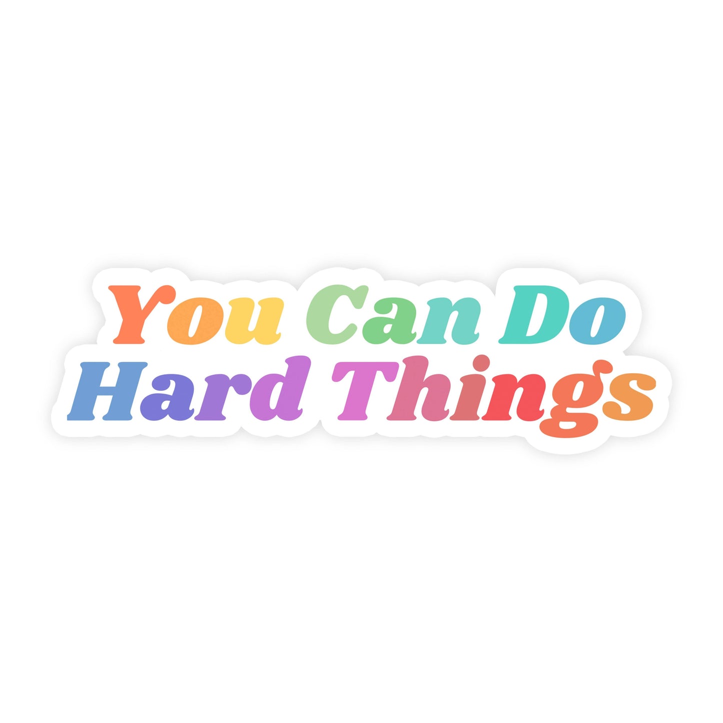 You Can Do Hard Things Waterproof Vinyl Sticker
