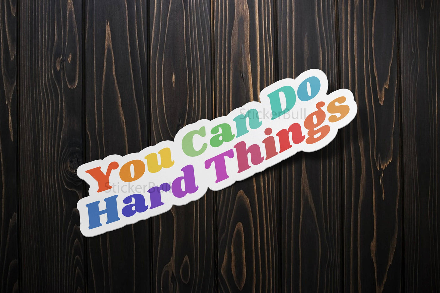 You Can Do Hard Things Waterproof Vinyl Sticker